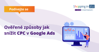Osvědčené způsoby, jak snížit CPC v Google Ads